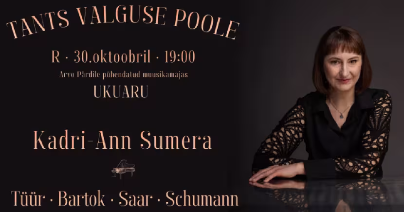 Tants valguse poole. Kadri-Ann Sumera, klaver